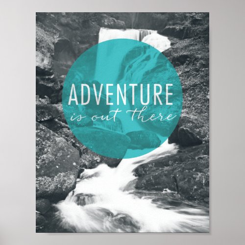 Rivers  Adventure Is Out There Quote Poster