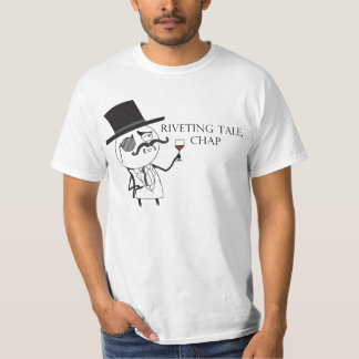 RIVETING TALE, CHAP T-Shirt