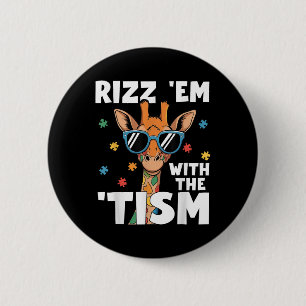 Rizz Em With The Tism Autism Giraffe Funny Autism  Button