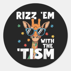 Rizz Em With The Tism Autism Giraffe Funny Autism Classic Round Sticker
