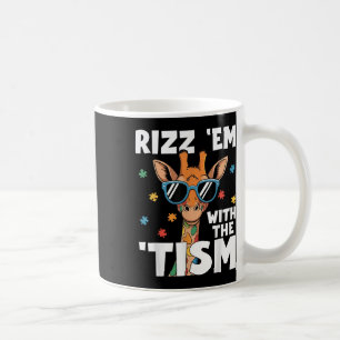 Rizz Em With The Tism Autism Giraffe Funny Autism Coffee Mug