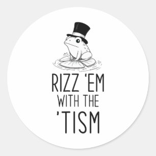 Rizz em With The tism! Autism Is Rizzin Funny Frog Classic Round Sticker