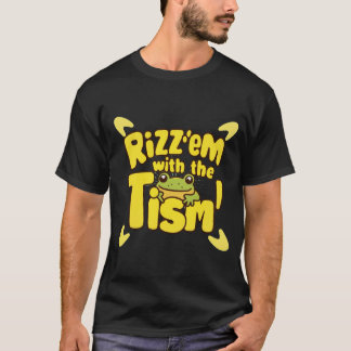 Rizz em with the tism for autism T-Shirt