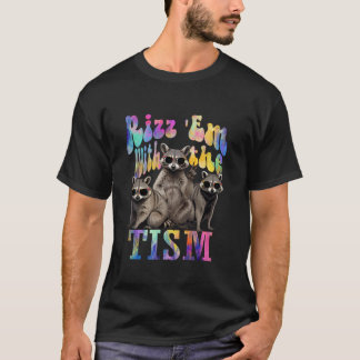 Rizz Em With the Tism Funny Raccoon Autism Awarene T-Shirt