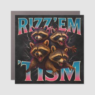 Rizz Em With The Tism Meme Autism Funny Racoon Car Magnet