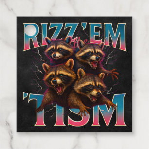 Rizz Em With The Tism Meme Autism Funny Racoon Favor Tags