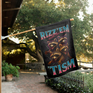 Rizz Em With The Tism Meme Autism Funny Racoon House Flag