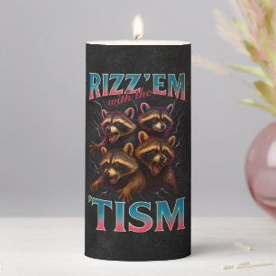 Rizz Em With The Tism Meme Autism Funny Racoon Pillar Candle