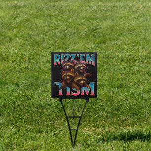 Rizz Em With The Tism Meme Autism Funny Racoon Sign