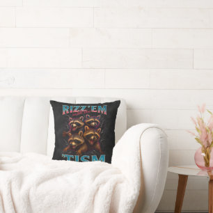 Rizz Em With The Tism Meme Autism Funny Racoon Throw Pillow
