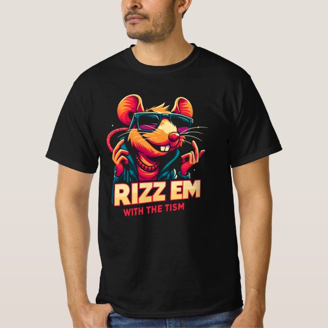 Rizz Em with the Tism Rat T-Shirt – Funny Cool Gra (Front)