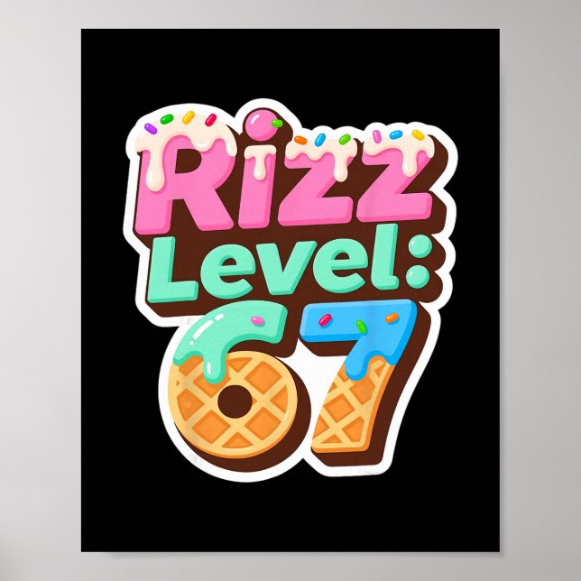 Rizz Level 67 Meme Shirt Ice Cream Drip Meme Six S Poster (Front)