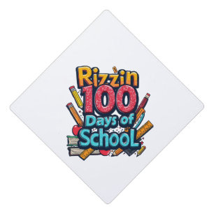 Rizzin 100 Days of School Gen Alpha Funny Graduation Cap Topper