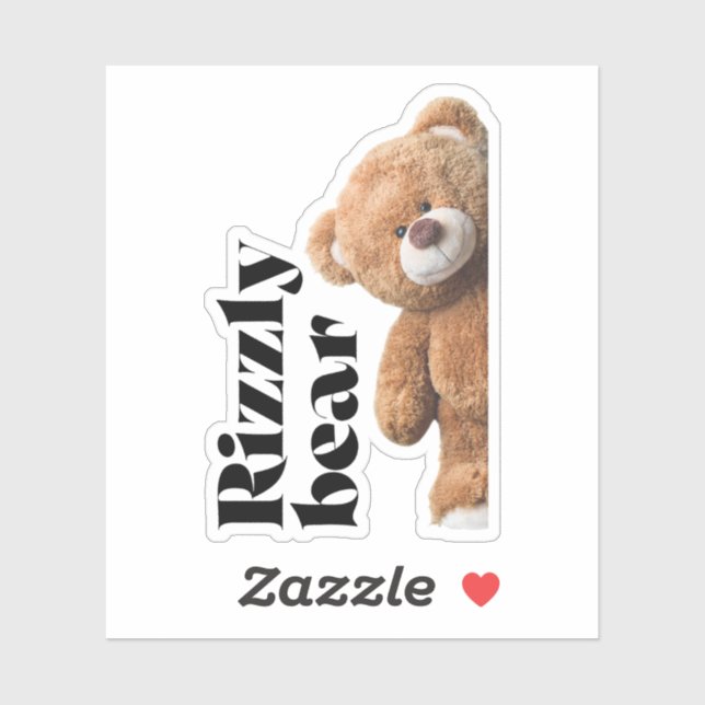 Rizzly cute teddy bear design funny quote sticker (Sheet)