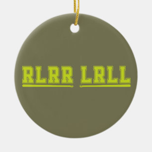 RLRR LRLL Drumsticks Band Drum Drummer Funny Ceramic Ornament