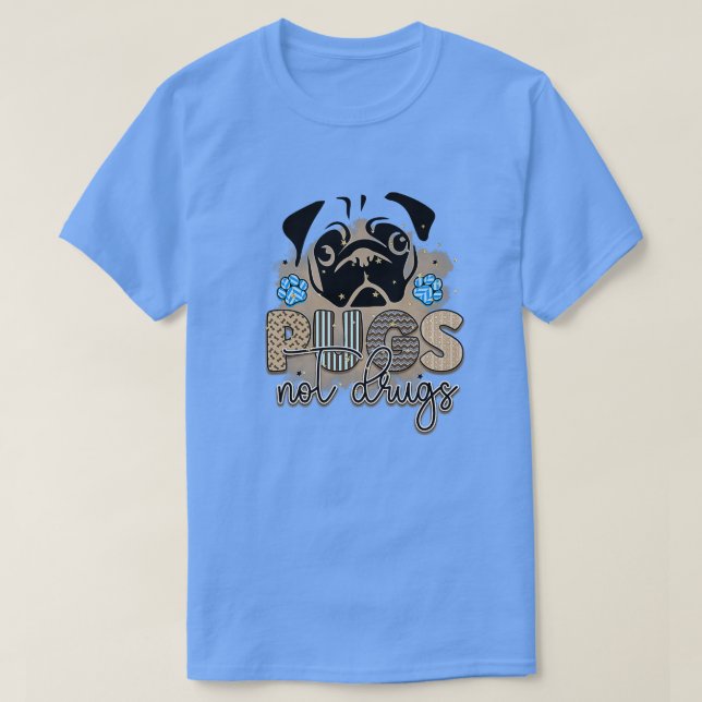 Rms003118 pugs not drugs T-Shirt (Design Front)