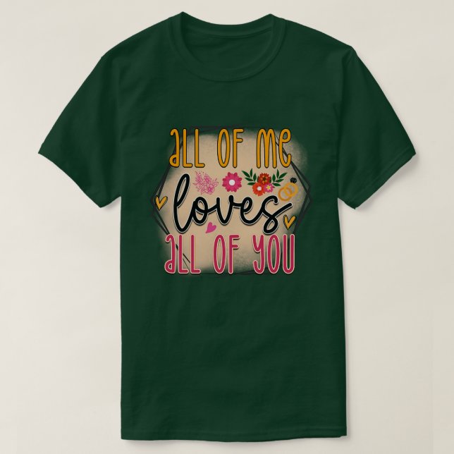 Rms01163 all of me loves all of you T-Shirt (Design Front)