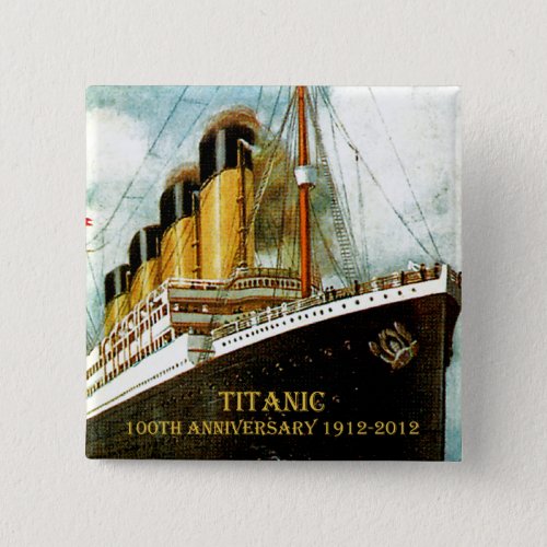 RMS Titanic 100th Anniversary Pinback Button