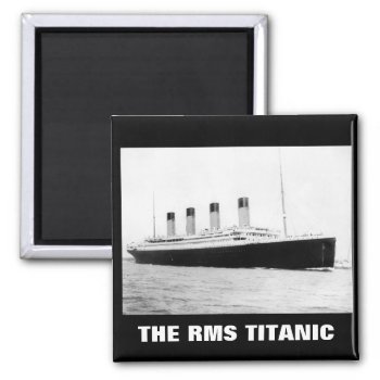 Rms Titanic Passenger Liner     Magnet by stanrail at Zazzle