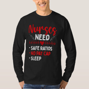 RN CNA Appreciation Safe Ratios No Pay Cap Sleep N T-Shirt