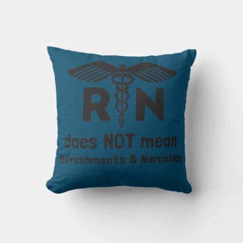 RN Does Not Mean Funny Nurses Week Gifts Nursing Throw Pillow