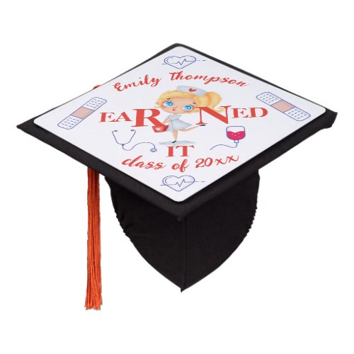 RN Earned it Graduation Cap Topper