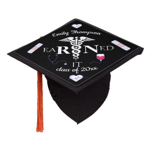 RN Earned it Graduation Cap Topper