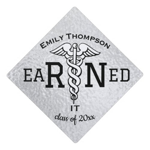 RN Earned it Graduation Cap Topper