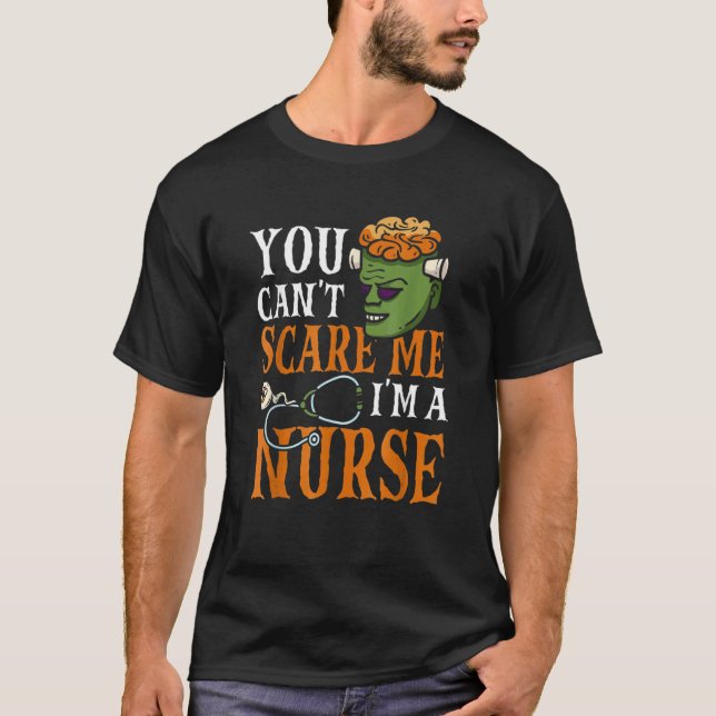 RN Nurse You Cant Scare Me Im A Nurse Halloween T-Shirt (Front)