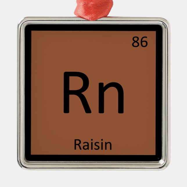 Rn - Raisin Fruit Chemistry Periodic Table Symbol Metal Ornament (Front)