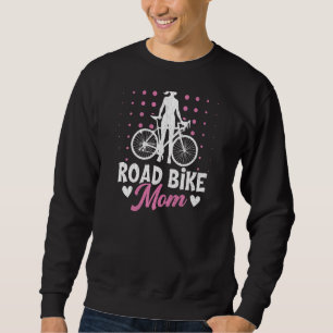 Road Bike Mom Fun Bicycle Cycle Rider Cycling Gra Sweatshirt