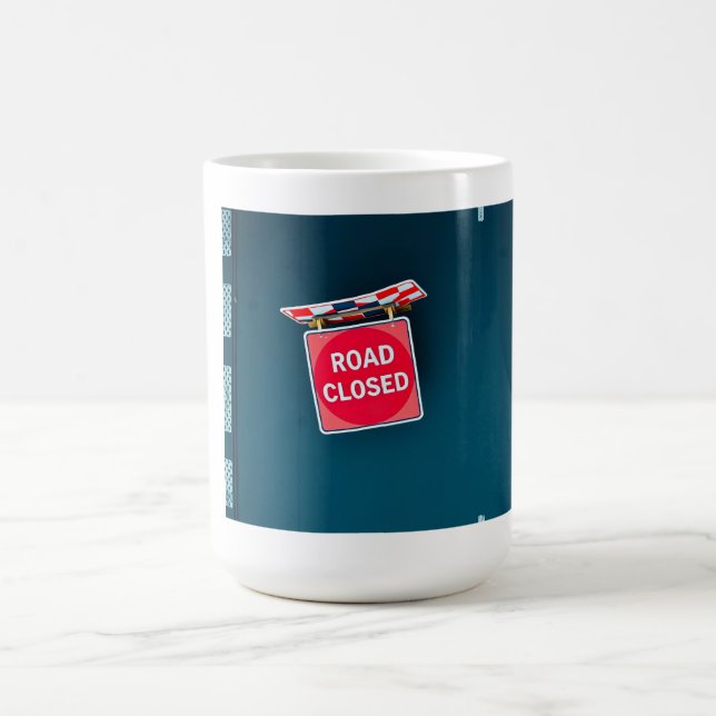 Road Closed Sign Coffee Mug (Center)