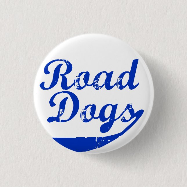 Road Dogs Button (Front)