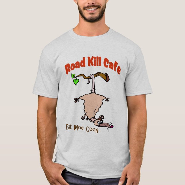 Road Kill Cafe - Eat Moe Coon T-Shirt (Front)