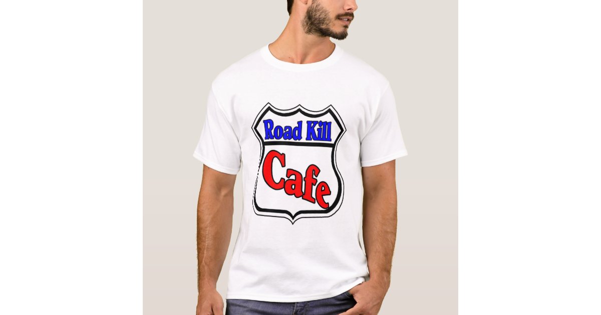 road kill cafe shirt