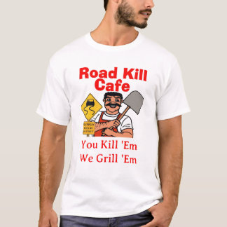 Road Kill Cafe T-Shirt
