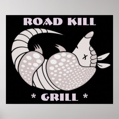 Road Kill Grill Poster Print