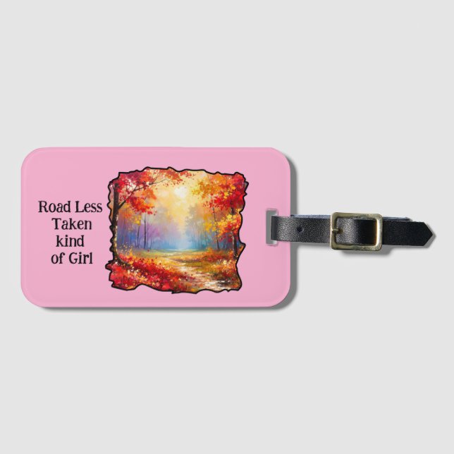 Road Less Taken kind of Girl Luggage Tag (Front Horizontal)