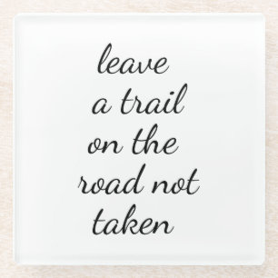 Road Not Taken Glass Coaster