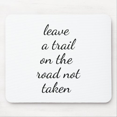 Road Not Taken Mouse Pad