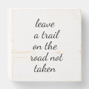 Road Not Taken Wood Box Sign