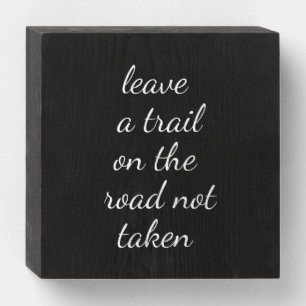 Road Not Taken Wood Box Sign