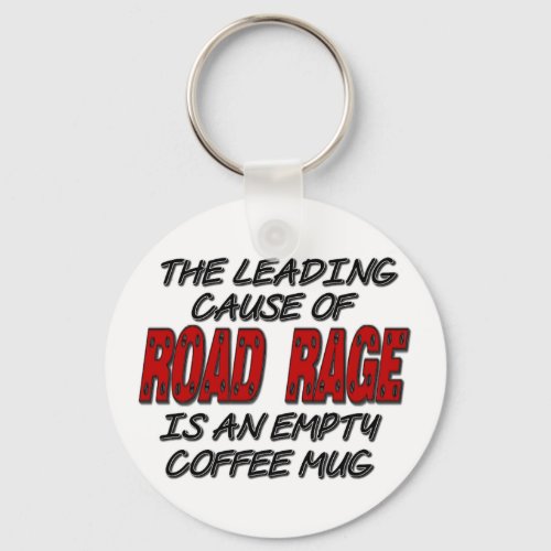 Road Rage Coffee Humor Key Chain