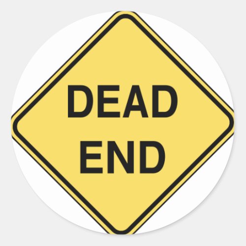 Road Sign _ Dead End Classic Round Sticker