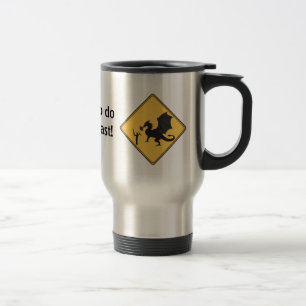 Road Sign- Knight & Dragon Drinkware Travel Mug
