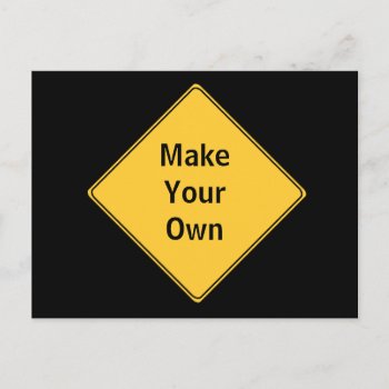 Road Sign- Make Your Own Postcard by warrior_woman at Zazzle