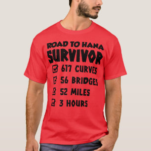 Road To Hana Survivor Maui Island Hawaiian Summer T-Shirt