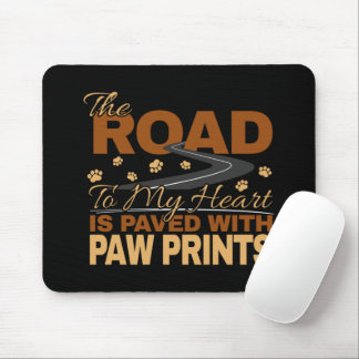 Road to My Heart Paved in Paw Prints Dog Lover  Mouse Pad