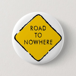 Road to Nowhere Button