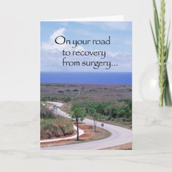 Road To Recovery After Surgery Card by sandrarosecreations at Zazzle